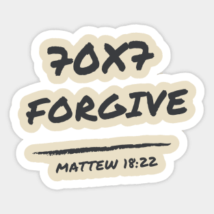 Forgive seventy times seven 70X7 Matthew 18:22 Sticker